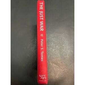 The Just War: An American Reflection on the Morality of War in Our Time